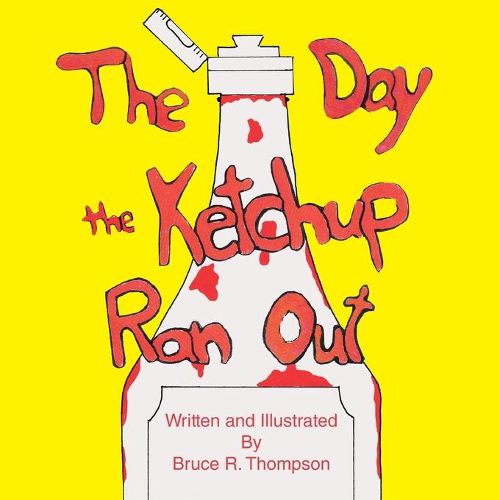 Cover image for The Day the Ketchup Ran Out