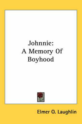 Cover image for Johnnie: A Memory of Boyhood