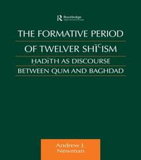 Cover image for The Formative Period of Twelver Shi'ism: Hadith as Discourse Between Qum and Baghdad