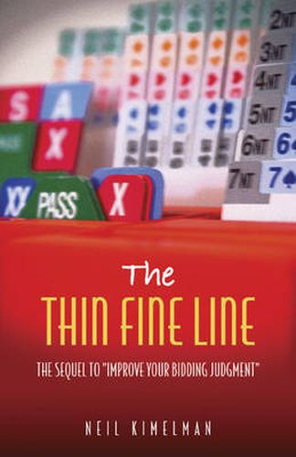 Cover image for The Thin Fine Line: The Sequel to 'Improve Your Bidding Judgment