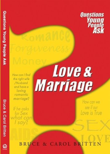 Love & Marriage: Questions Young People Ask