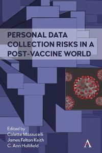 Cover image for Personal Data Collection Risks in a Post-Vaccine World