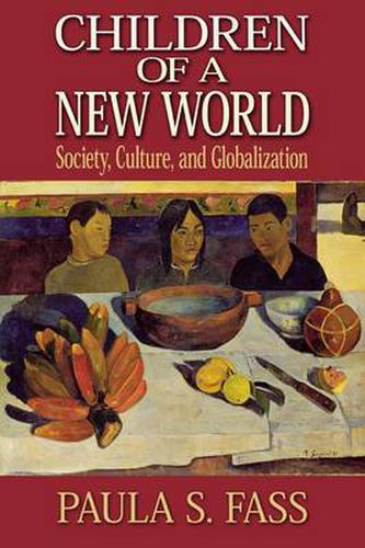 Cover image for Children of a New World: Society, Culture, and Globalization