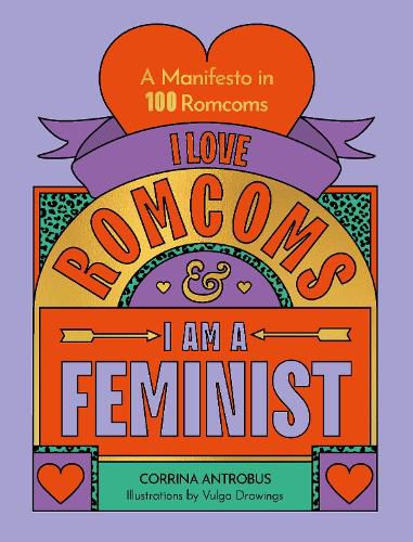 Cover image for I Love Romcoms and I am a Feminist