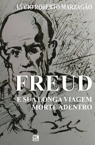 Cover image for Freud e sua longa viagem morte adentro