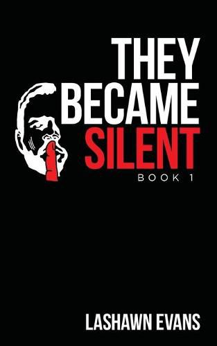 Cover image for They Became Silent: Book 1
