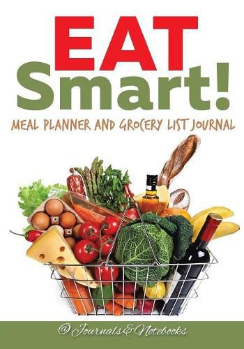 Cover image for Eat Smart! Meal Planner and Grocery List Journal