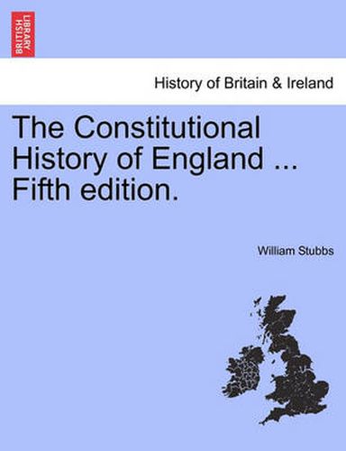 The Constitutional History of England ... Fourth edition, reprinted. Vol. II.