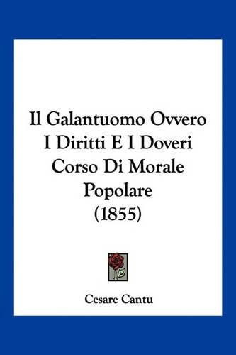 Il Galantuomo Ovvero I Diritti E I Doveri Corso Di Morale Popolare (1855)