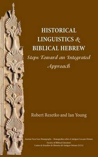 Cover image for Historical Linguistics and Biblical Hebrew: Steps Toward an Integrated Approach