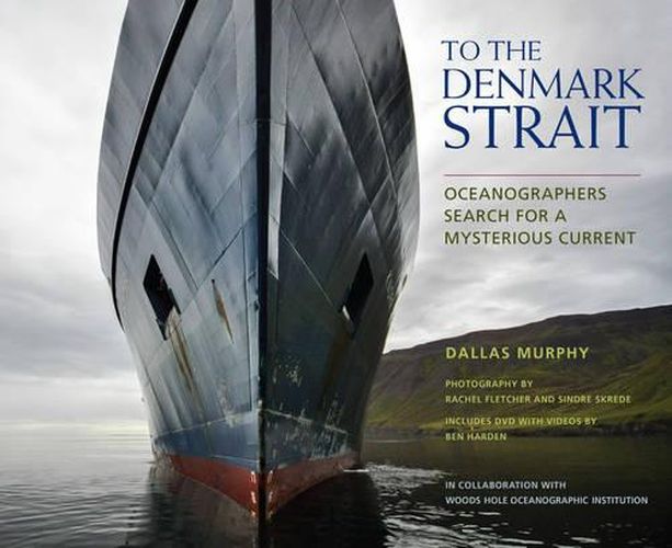 Cover image for To the Denmark Strait: Oceanographers Search for a Mysterious Current