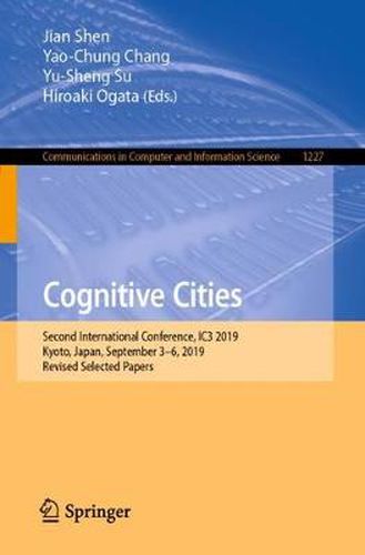 Cognitive Cities: Second International Conference, IC3 2019, Kyoto, Japan, September 3-6, 2019, Revised Selected Papers