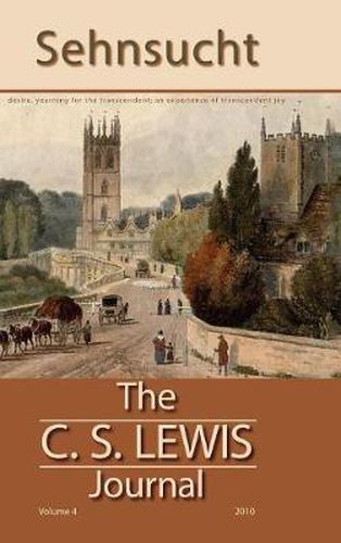 Sehnsucht: The C. S. Lewis Journal: Volume 4, 2010