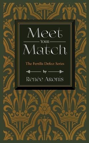 Cover image for Meet Your Match: The Fertilis Defect Series