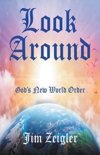 Cover image for Look Around: God's New World Order