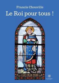 Cover image for Le Roi pour tous !