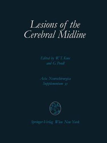 Cover image for Lesions of the Cerebral Midline: 9th Scientific Meeting of the European Society for Paediatric Neurosurgery (ESPN), October 10-13, 1984, Vienna