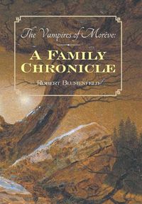Cover image for The Vampires of Moreve: a Family Chronicle