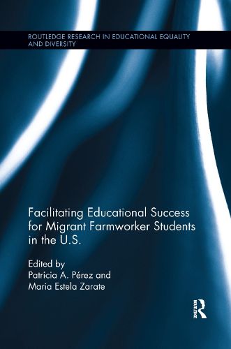 Cover image for Facilitating Educational Success for Migrant Farmworker Students in the U.S.