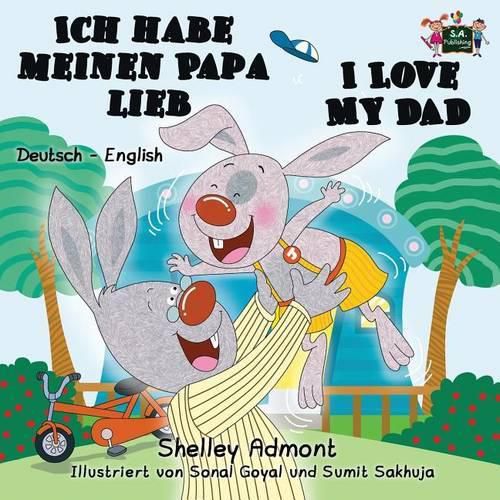 Cover image for Ich habe meinen Papa lieb I Love My Dad: German English Bilingual Edition