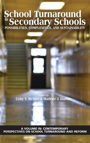 Cover image for School Turnaround in Secondary Schools: Possibilities, Complexities, and Sustainability