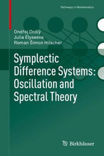 Cover image for Symplectic Difference Systems: Oscillation and Spectral Theory
