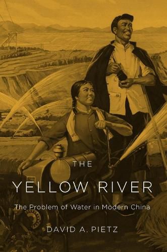 Cover image for The Yellow River: The Problem of Water in Modern China