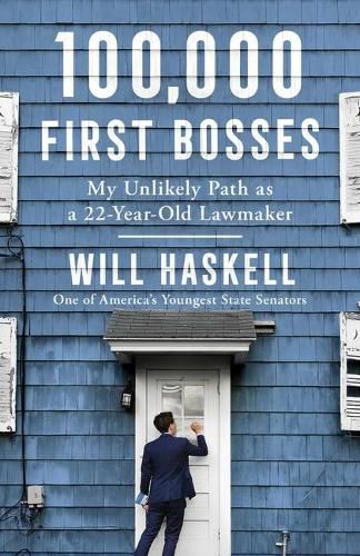 Cover image for 100,000 First Bosses: My Unlikely Path as a 22-Year-Old Lawmaker