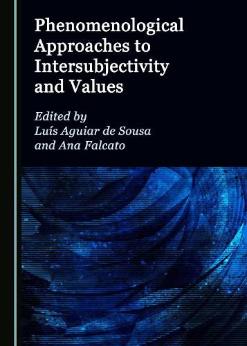 Cover image for Phenomenological Approaches to Intersubjectivity and Values