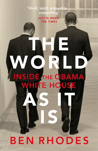 The World As It Is: Inside the Obama White House