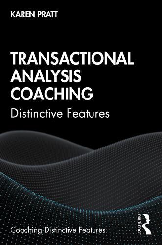 Cover image for Transactional Analysis Coaching: Distinctive Features