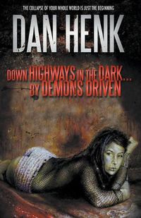 Cover image for Down Highways in the Dark...by Demons Driven.