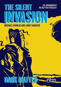 Cover image for The Silent Invasion Vol. 4: Dark Matter
