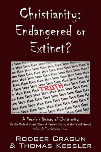 Cover image for Christianity: Endangered or Extinct? a People's History of Christianity in the Mode of Howard Zinn's a People's History of the Unite