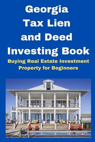 Georgia Tax Lien and Deed Investing Book