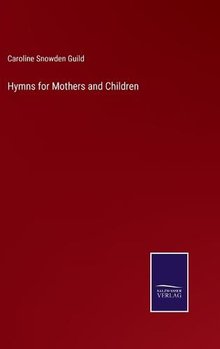 Cover image for Hymns for Mothers and Children