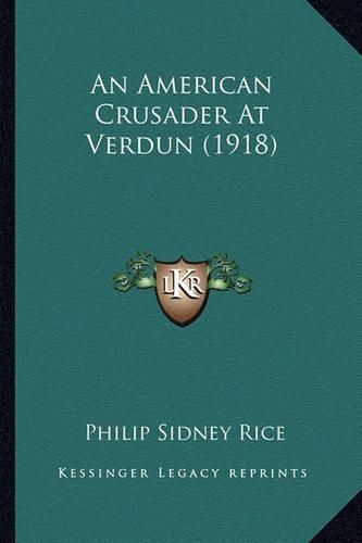 Cover image for An American Crusader at Verdun (1918)