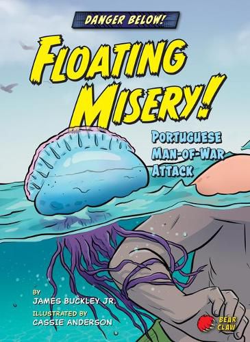 Cover image for Floating Misery!: Portuguese Man-Of-War Attack