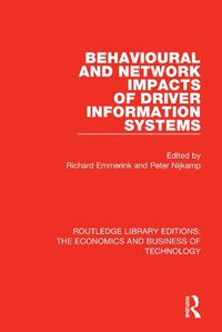 Cover image for Behavioural and Network Impacts of Driver Information Systems