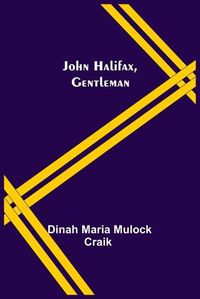 Cover image for John Halifax, Gentleman