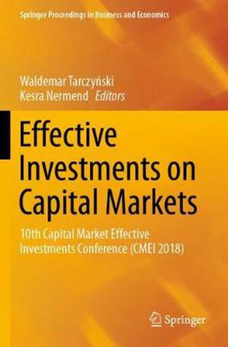 Cover image for Effective Investments on Capital Markets: 10th Capital Market Effective Investments Conference (CMEI 2018)