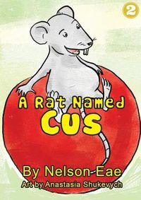 Cover image for A Rat Named Cus