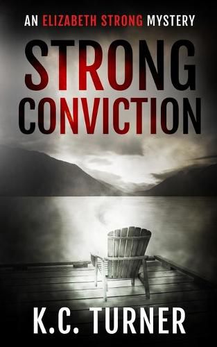 Cover image for Strong Conviction: Elizabeth Strong Mystery Book 3