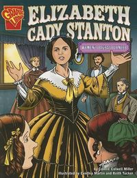 Cover image for Elizabeth Cady Stanton: Womens Rights Pioneer (Graphic Biographies)
