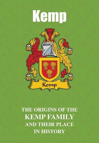 Kemp: The Origins of the Kemp Family and Their Place in History