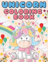 Cover image for Unicorn Coloring Book: Amazing coloring book for kids ages 4-8 for home or travel