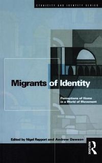 Cover image for Migrants of Identity: Perceptions of 'Home' in a World of Movement