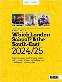 Cover image for Which London School? & the South-East 2024/25: Everything you need to know about independent schools and colleges in London and the South-East