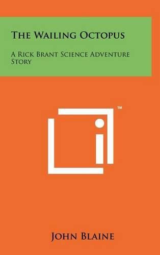 The Wailing Octopus: A Rick Brant Science Adventure Story