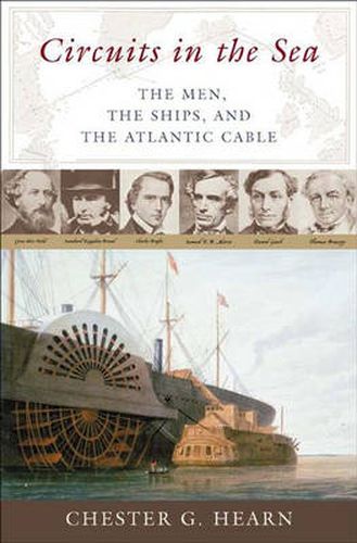 Cover image for Circuits in the Sea: The Men, the Ships, and the Atlantic Cable